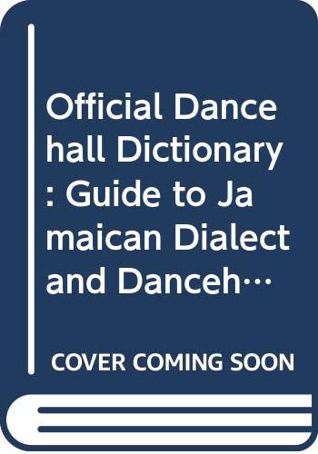 The Official Dancehall Dictionary