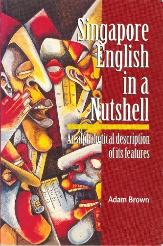 Singapore English in a Nutshell