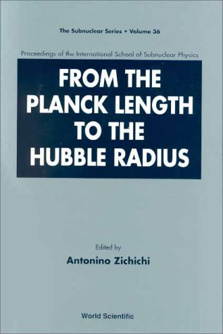 From the Planck Length to the Hubble Radius