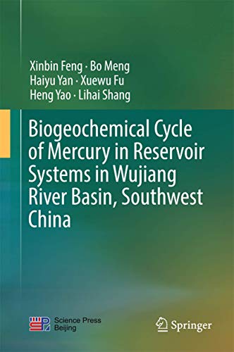 Biogeochemical Cycle Of Mercury In Reservoir Systems In Wujiang River Basin, Southwest China