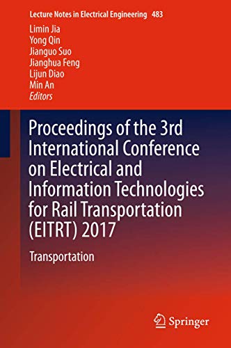Proceedings of the 3rd International Conference on Electrical and Information Technologies for Rail Transportation 2017
