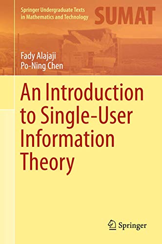 An Introduction To Single-User Information Theory