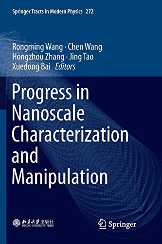 Progress In Nanoscale Characterization And Manipulation