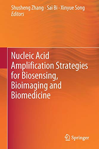 Nucleic Acid Amplification Strategies For Biosensing, Bioimaging And Biomedicine