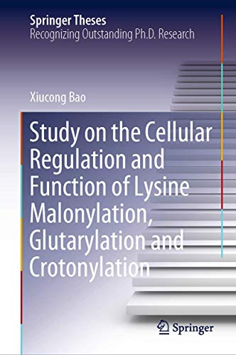 Study On The Cellular Regulation And Function Of Lysine Malonylation, Glutarylation And Crotonylation