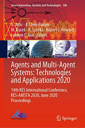 Agents and Multi Agent Systems Technologies and Applications 2020