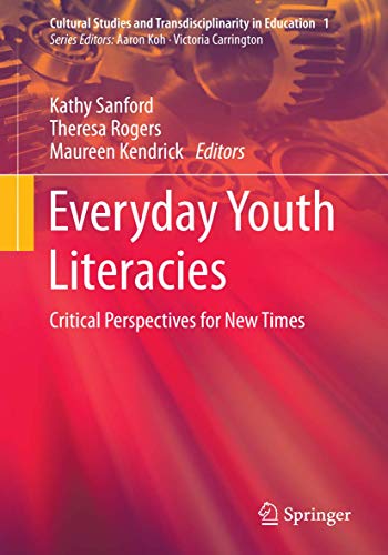 Everyday Youth Literacies: Critical Perspectives For New Times