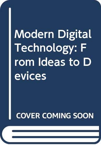 Modern Digital Technology From Ideas To Devices