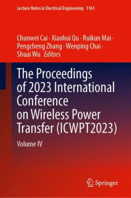 Proceedings Of 2023 International Conference On Wireless Power Transfer
