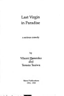 Last Virgin In Paradise: A Serious Comedy