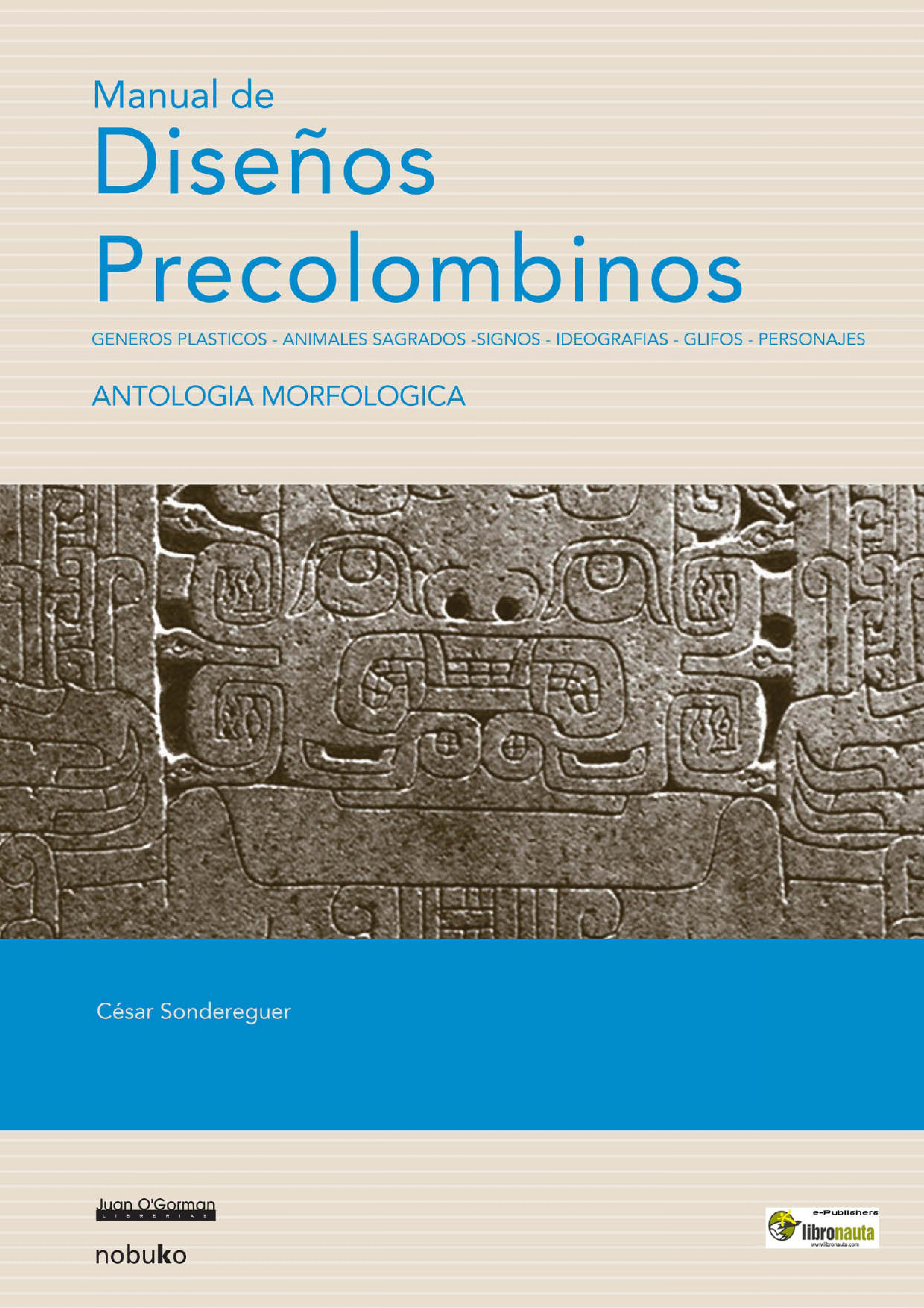 Manual De Disenos Precolombinos/ Manual Of Pre-Columbian Designs