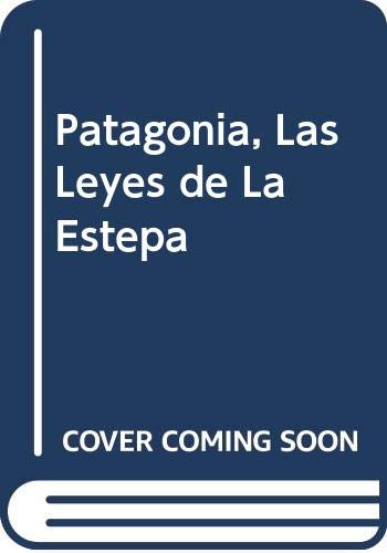 Patagonia, Las Leyes De La Estepa