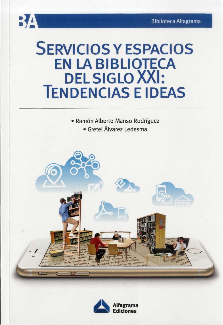 Servicios y Espacios En la Biblioteca del Siglo Xxi