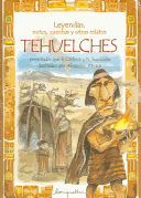 Leyendas Mitos Cuentos Y Otros Relatos Tehuelches Leyendas