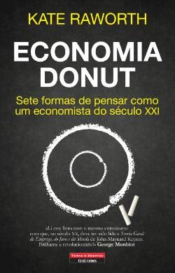 Economia Donut Sete formas de pensar como um economista do seculo XXI