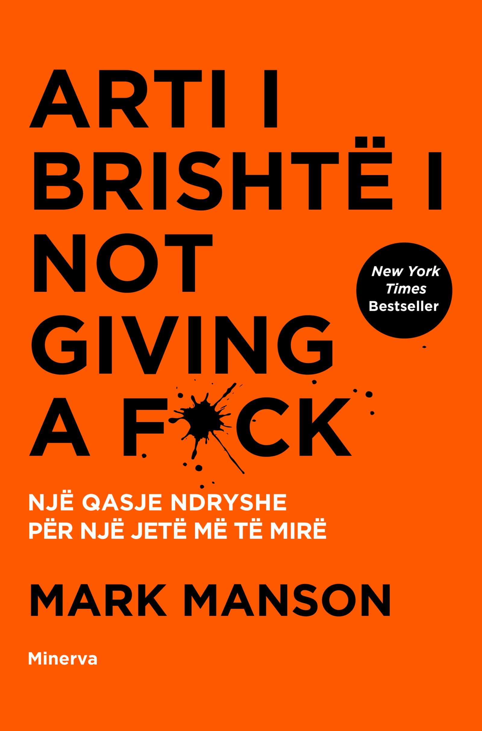 Arti I Brishtë I Not Giving A Fuck by Mark Manson and Mark Manson, Mark Manson, ISBN 9789928444035