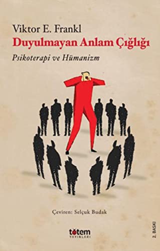 Duyulmayan Anlam Cigligi; Psikoterapi Ve Hümanizm