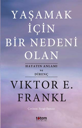 Yasamak Için Bir Nedeni Olan