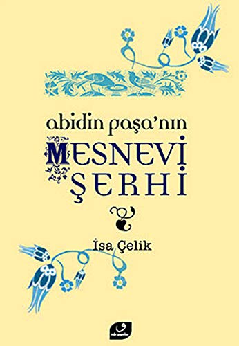Âbidin Paşa'Nın Mesnevi Şerhi Ve Tasavvufî Düşünceleri