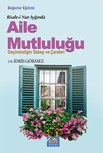 Risale-I Nur Isiginda Aile Mutlulugu Gecimsizligin Sebep Ve Careleri