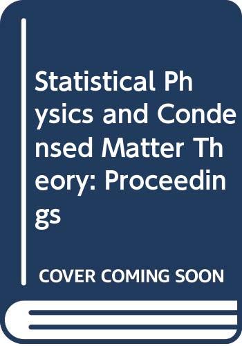 Statistical Physics And Condensed Matter Theory: Proceedings