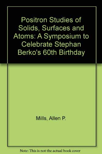 Positron Studies of Solids Surfaces and Atoms