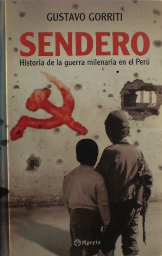 Sendero: Historia De La Guerra Milenaria En El Peru