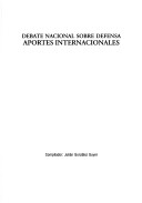 Debate Nacional Sobre Defensa: Aportes Internacionales