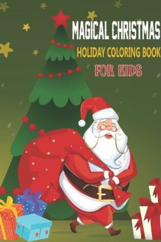 Magical Christmas, Holiday Coloring Book for Kids