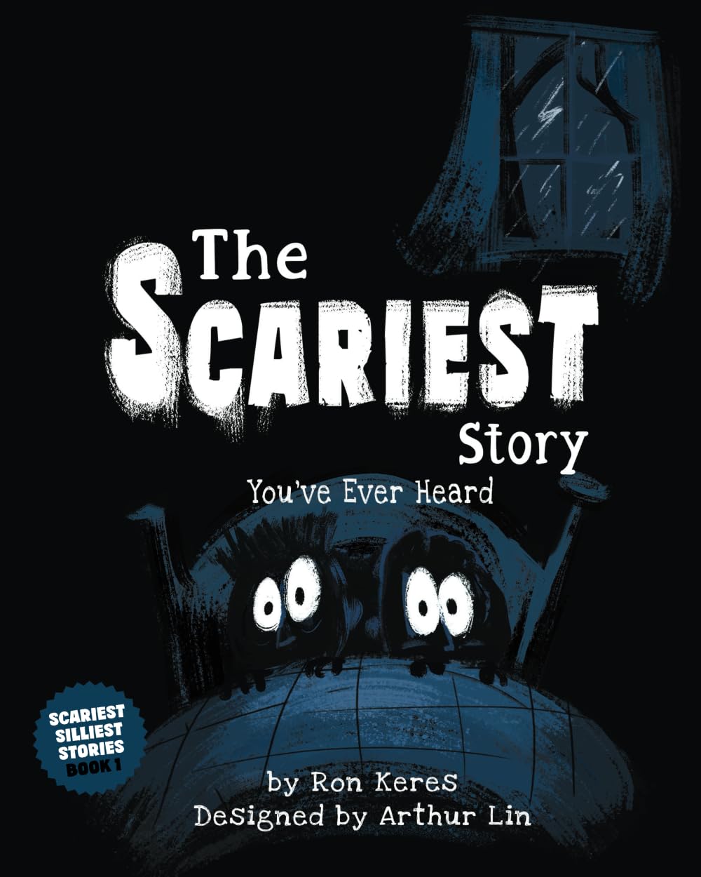 Scariest Story You'Ve Ever Heard by Ron Keres and Arthur Lin, ISBN 9798985911244