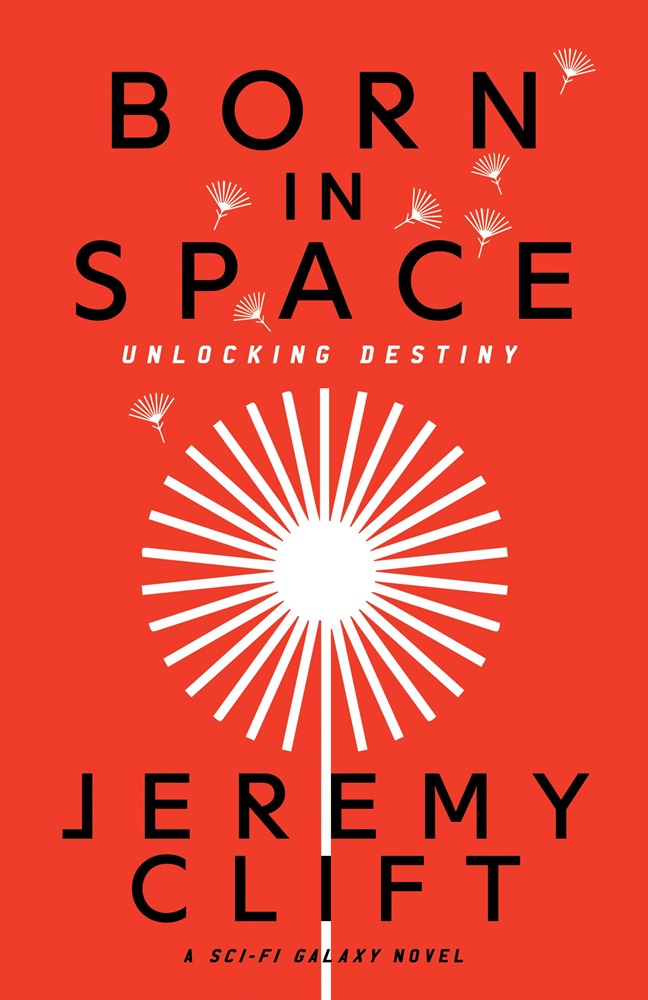 Born In Space by Jeremy Clift, ISBN 9798990010703